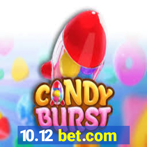 10.12 bet.com